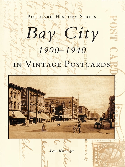 Title details for Bay City in Vintage Postcards by Leon Katzinger - Available